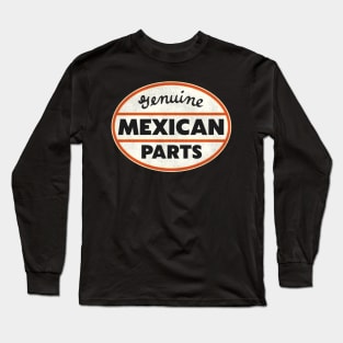 Genuine Mexican Parts Long Sleeve T-Shirt